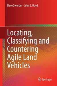 Locating Classifying and Countering Agile Land Vehicles