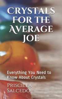 Crystals For the Average Joe