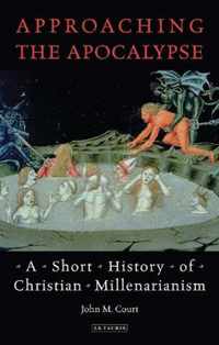 Approaching the Apocalypse: A Short History of Christian Millenarianism