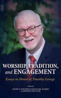 Worship, Tradition, and Engagement