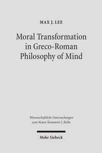 Moral Transformation in Greco-Roman Philosophy of Mind