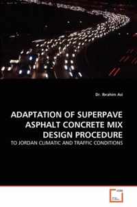 Adaptation of Superpave Asphalt Concrete Mix Design Procedure