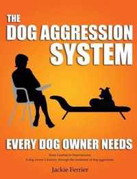 The Dog Aggression System Every Dog Owner Needs