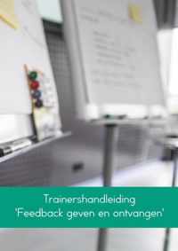 Trainershandleiding &apos;Feedback geven en ontvangen&apos; - Linda van der Meer - Paperback (9789463867726)