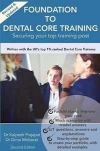 Foundation To Dental Core Training: Securing Your Top Training Post 2nd Edition