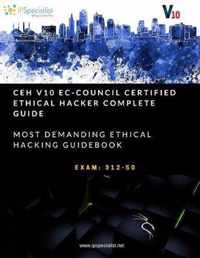 CEH v10: EC-Council Certified Ethical Hacker Complete Training Guide with Practice Labs: Exam