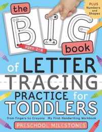 The Big Book of Letter Tracing Practice for Toddlers: From Fingers to Crayons - My First Handwriting Workbook