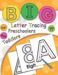 Big Letter Tracing For Preschoolers And Toddlers Ages 2-4