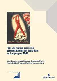 Pour une histoire connectee et transnationale des epurations en Europe apres 1945