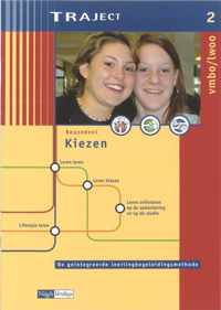 Traject / 2 Vmbo/Lwoo G Keuzedeel Kiezen / Deel Leer-Werkboek