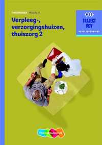 Traject V&V  - Verpleeg-, Verzorgingshuizen, Thuiszorg 2 - niveau 4 Theorieboek