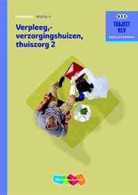 Traject V&V  - Verpleeg-, verzorgingshuizen Thuiszorgdeel 2 niveau 4 Werkboek