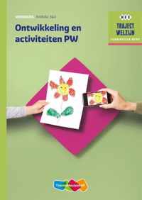 Traject Welzijn - Ontwikkeling en activiteiten PW Niveau 3 & 4 Werkboek
