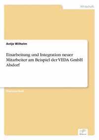 Einarbeitung und Integration neuer Mitarbeiter am Beispiel der VEDA GmbH Alsdorf