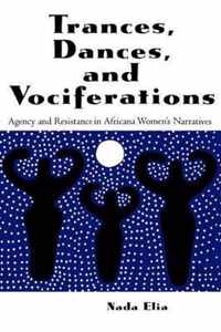 Trances, Dances and Vociferations