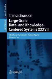 Transactions on Large Scale Data and Knowledge Centered Systems XXXVII