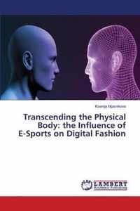 Transcending the Physical Body