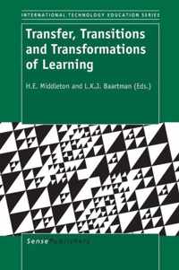 Transfer, Transitions And Transformations Of Learning