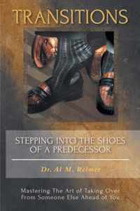 TRANSITIONS - Stepping Into The Shoes Of A Predecessor