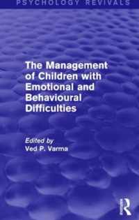 The Management of Children with Emotional and Behavioural Difficulties