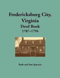 Fredericksburg City, Virginia Deed Book, 1787-1794