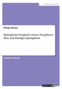 Biologischer Vergleich zweier Neophyten. Mais und Drusiges Springkraut