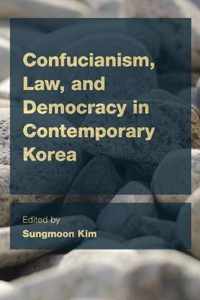 Confucianism, Law, and Democracy in Contemporary Korea