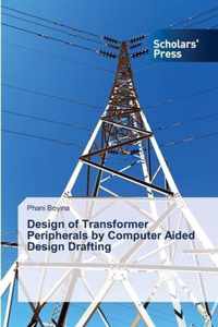 Design of Transformer Peripherals by Computer Aided Design Drafting