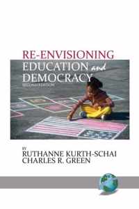 Re-envisioning Education & Democracy