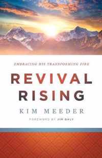 Revival Rising Embracing His Transforming Fire