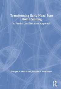 Transforming Early Head Start Home Visiting