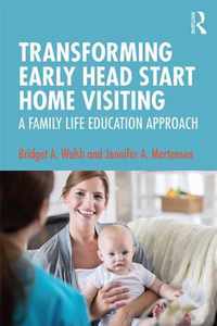 Transforming Early Head Start Home Visiting