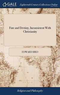 Fate and Destiny, Inconsistent With Christianity