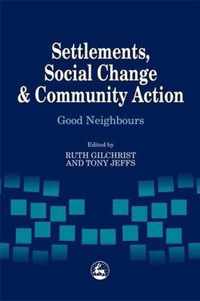 Settlements, Social Change and Community Action