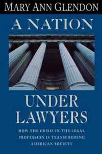 A Nation Under Lawyers - How the Crisis in the Legal System is Transforming American Society  (Cobe)