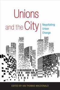 Unions and the City
