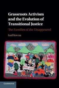 Grassroots Activism and the Evolution of Transitional Justice