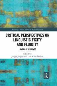 Critical Perspectives on Linguistic Fixity and Fluidity