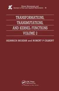 Transformations, Transmutations, and Kernel Functions, Volume II