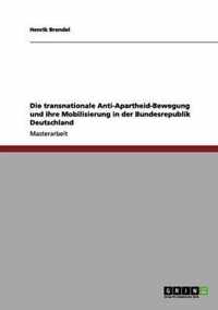Die transnationale Anti-Apartheid-Bewegung und ihre Mobilisierung in der Bundesrepublik Deutschland
