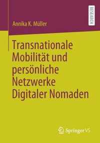 Transnationale Mobilitat Und Persoenliche Netzwerke Digitaler Nomaden
