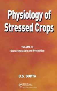 Physiology of Stressed Crops, Vol. 4
