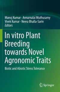 In vitro Plant Breeding towards Novel Agronomic Traits