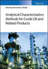 Analytical Characterization Methods for Crude Oil and Related Products