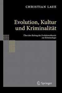 Evolution Kultur und Kriminalitaet