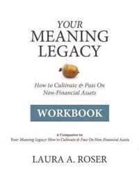 Your Meaning Legacy Workbook