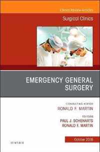 Emergency General Surgery, an Issue of Surgical Clinics: Volume 98-5
