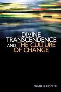 Divine Transcendence and the Culture of Change