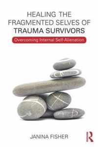 Healing the Fragmented Selves of Trauma Survivors