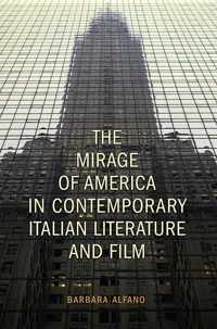 Mirage Of America In Contemporary Italian Literature And Fil